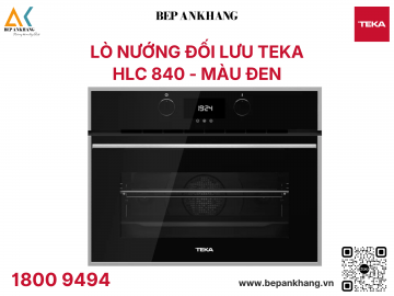 Lò nướng âm tủ Teka HLC 840 - Xuất xứ: Tây Ban Nha 